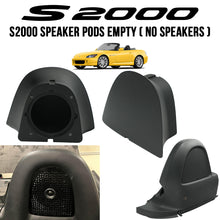 Load image into Gallery viewer, S2000 Speaker Pods EMPTY (No Speakers)
